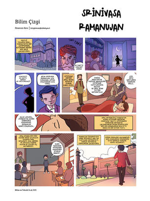 Hint matematikçi Srinivasa Ramanujan (1887-1920) sayılar teorisi, sonsuz seriler, ve kesirler ile ilgili çok önemli çalışmalar yaptı. Yaşadığı zorluklar matematiğe olan tutkusunu ve çalışma azmini hiç azaltmadı. Modern matematiğin gelişimine önemli karkılar sağladı. 